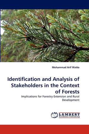 Identification and Analysis of Stakeholders in the Context of Forests: Implications for Forestry Extension and Rural Development,Used