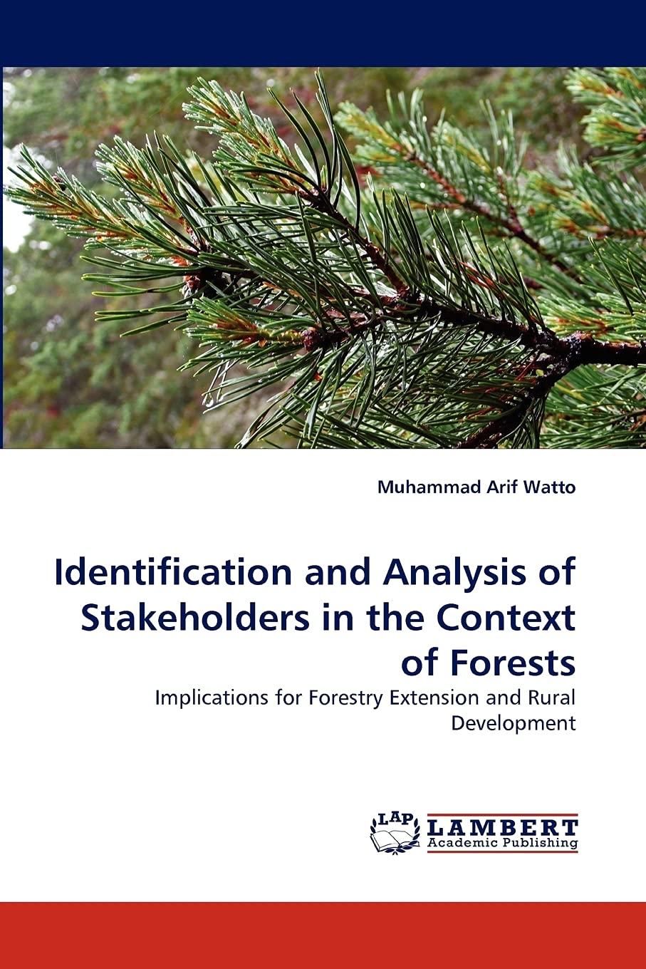 Identification and Analysis of Stakeholders in the Context of Forests: Implications for Forestry Extension and Rural Development,Used