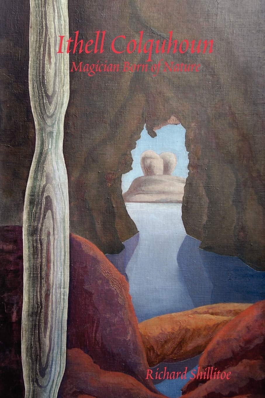 Ithell Colquhoun: Magician Born Of Nature. Revised Edition.,Used