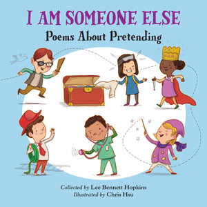 I Am Someone Else: Poems About Pretending,Used
