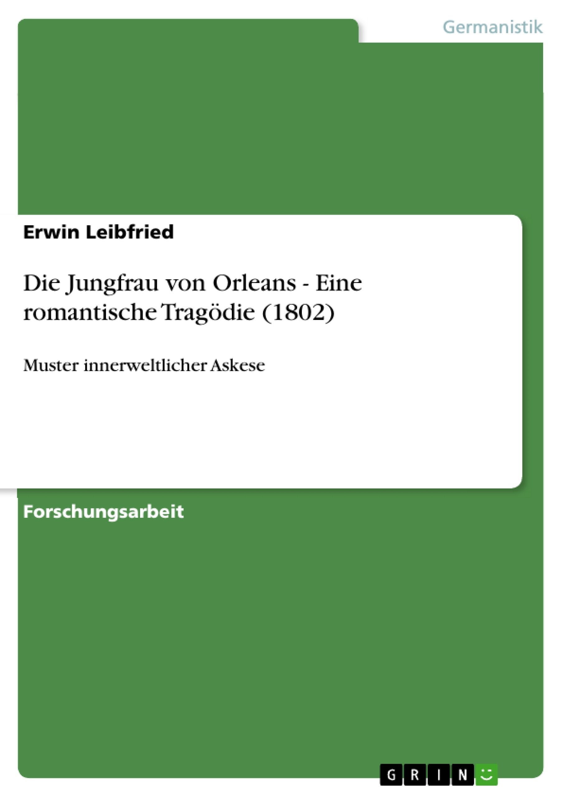 Die Jungfrau von Orleans  Eine romantische Tragdie (1802): Muster innerweltlicher Askese (German Edition),Used