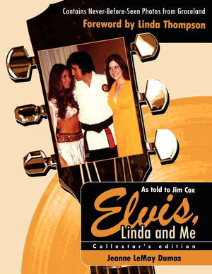Elvis, Linda & Me: Unseen Pictures & Untold Stories From Graceland