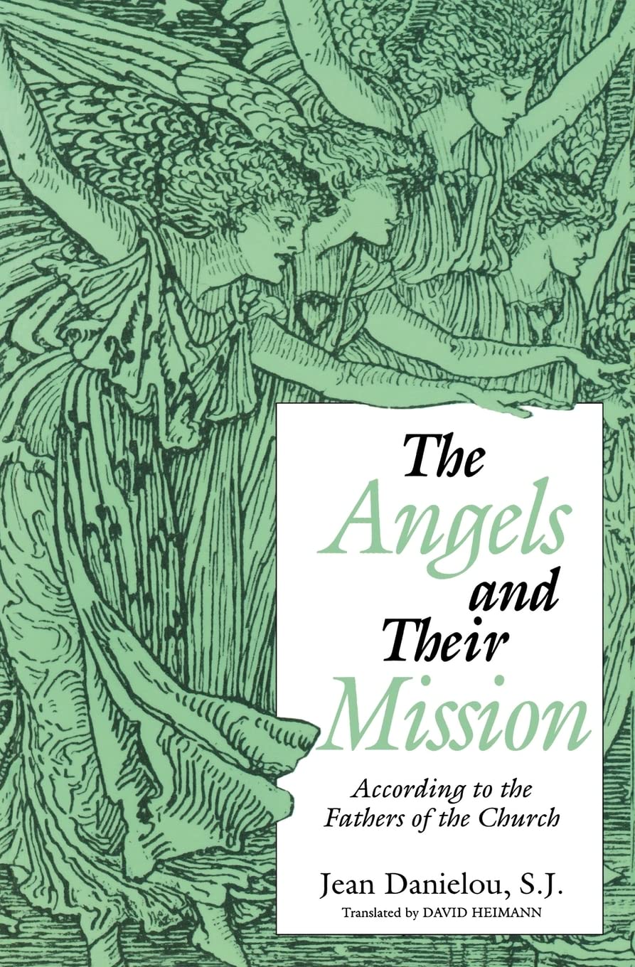 The Angels and Their Mission: According to the Fathers of the Church,Used