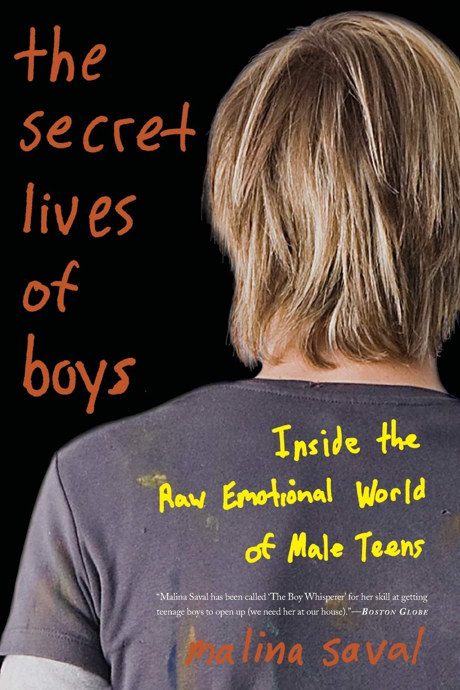 The Secret Lives Of Boys: Inside The Raw Emotional World Of Male Teens