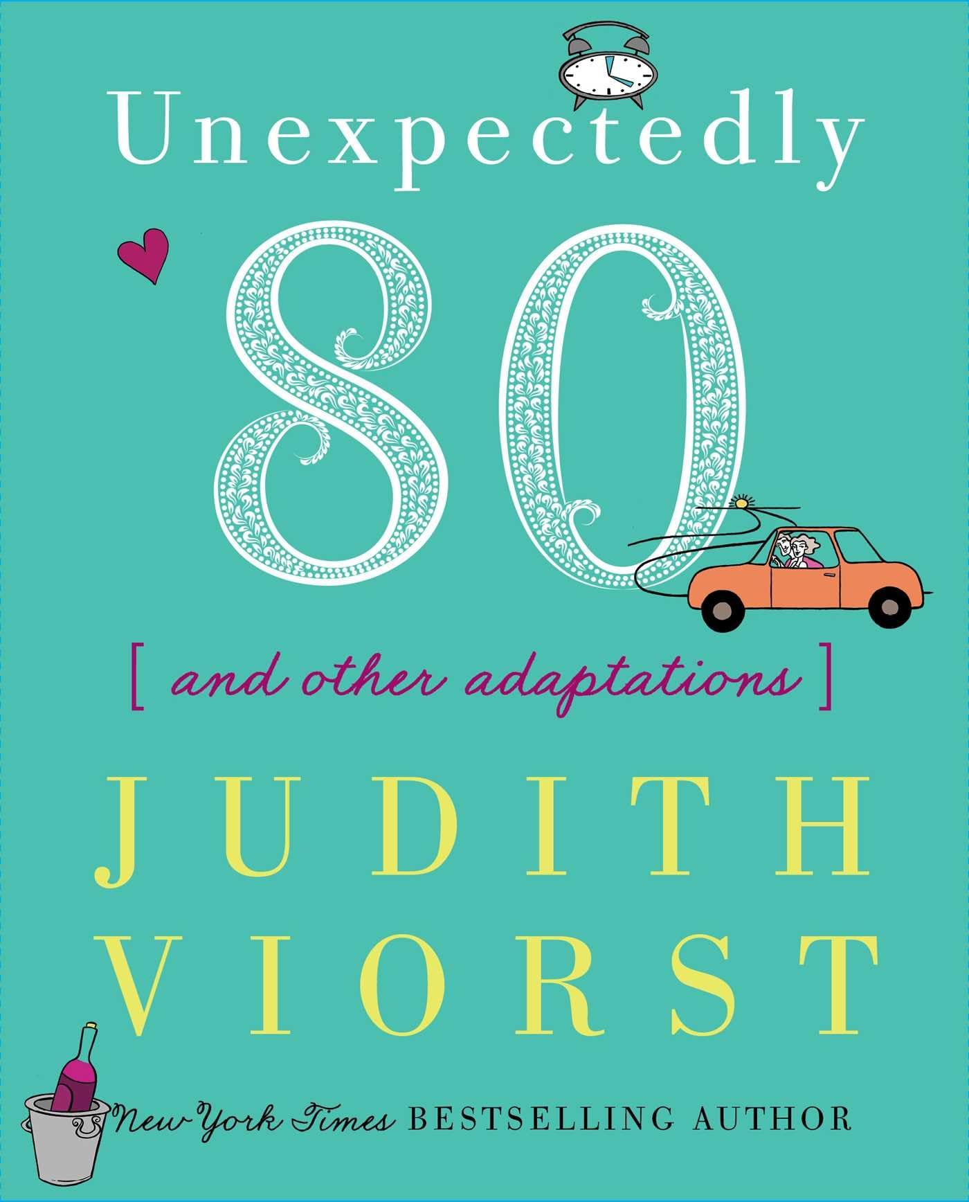 Simon & Schuster Unexpectedly Eighty: And Other Adaptations by Judith Viorst