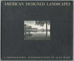 American Designed Landscapes: A Photographic Interpretation,Used