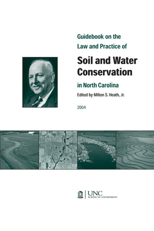 Guidebook On The Law And Practice Of Soil And Water Conservation In North Carolina,Used