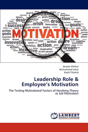 Leadership Role & Employees Motivation: The Testing Motivational Factors of Herzberg Theory as Job Motivators,Used