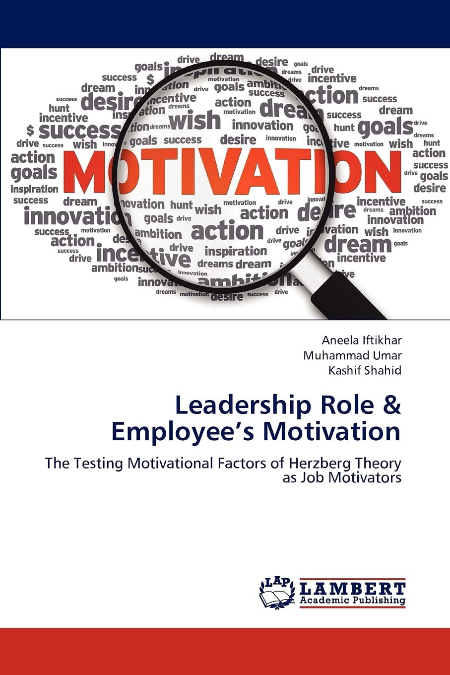 Leadership Role & Employees Motivation: The Testing Motivational Factors of Herzberg Theory as Job Motivators,Used
