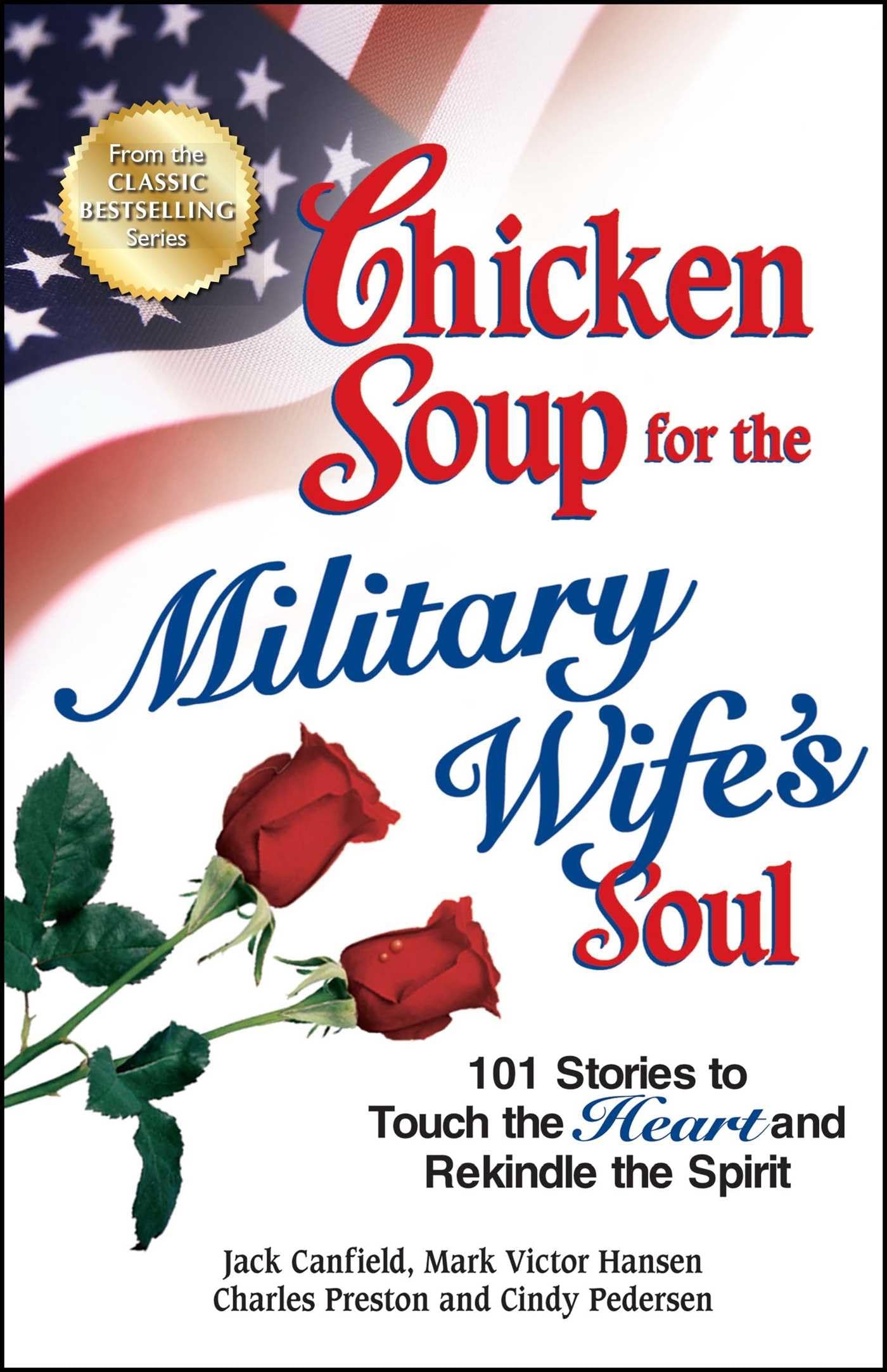Chicken Soup for the Military Wife's Soul: 101 Stories to Touch the Heart and Rekindle the Spirit (Chicken Soup for the Soul),Used