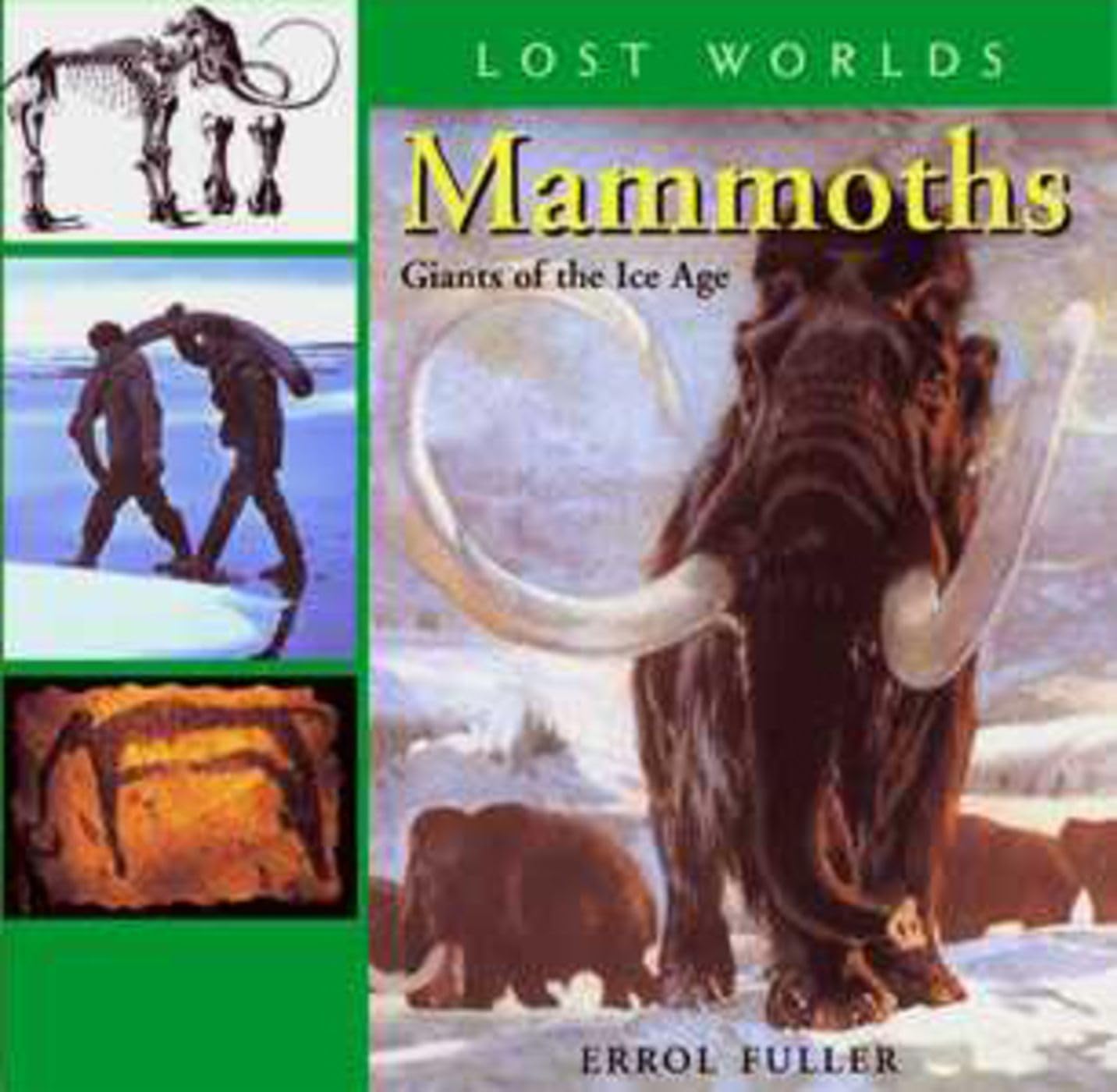Mammoths: Giants Of The Ice Age (3) (Lost Worlds)