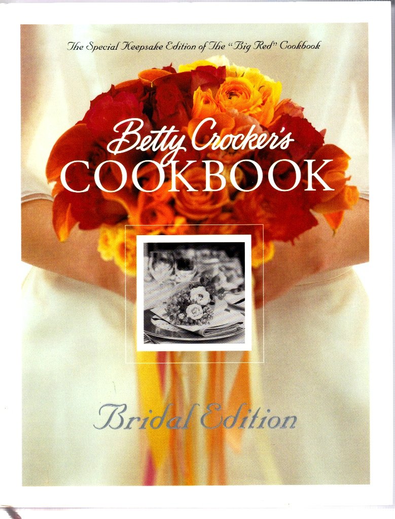Betty Crocker'S Cookbook: Everything You Need To Know To Cook Today, Bridal Edition