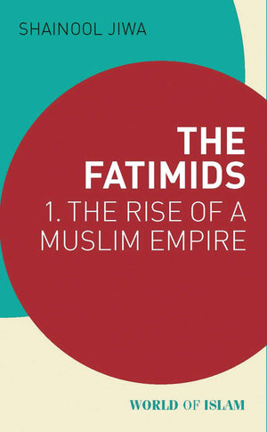 The Fatimids: 1  The Rise of a Muslim Empire (World of Islam),Used