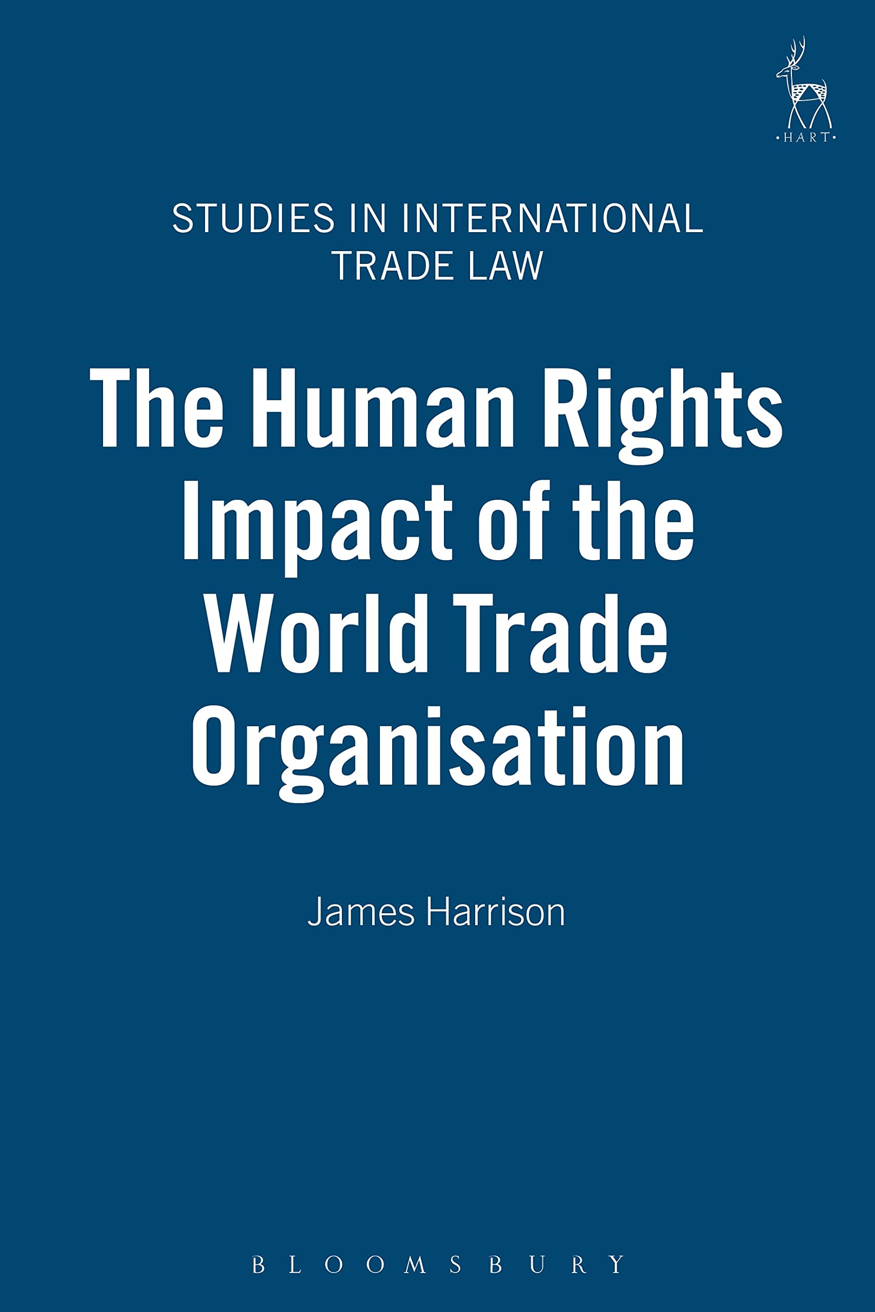 The Human Rights Impact of the World Trade Organisation (Studies in International Trade and Investment Law),Used