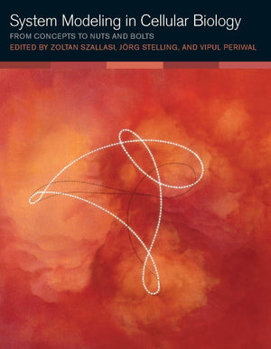 System Modeling in Cellular Biology: From Concepts to Nuts and Bolts (Mit Press),Used
