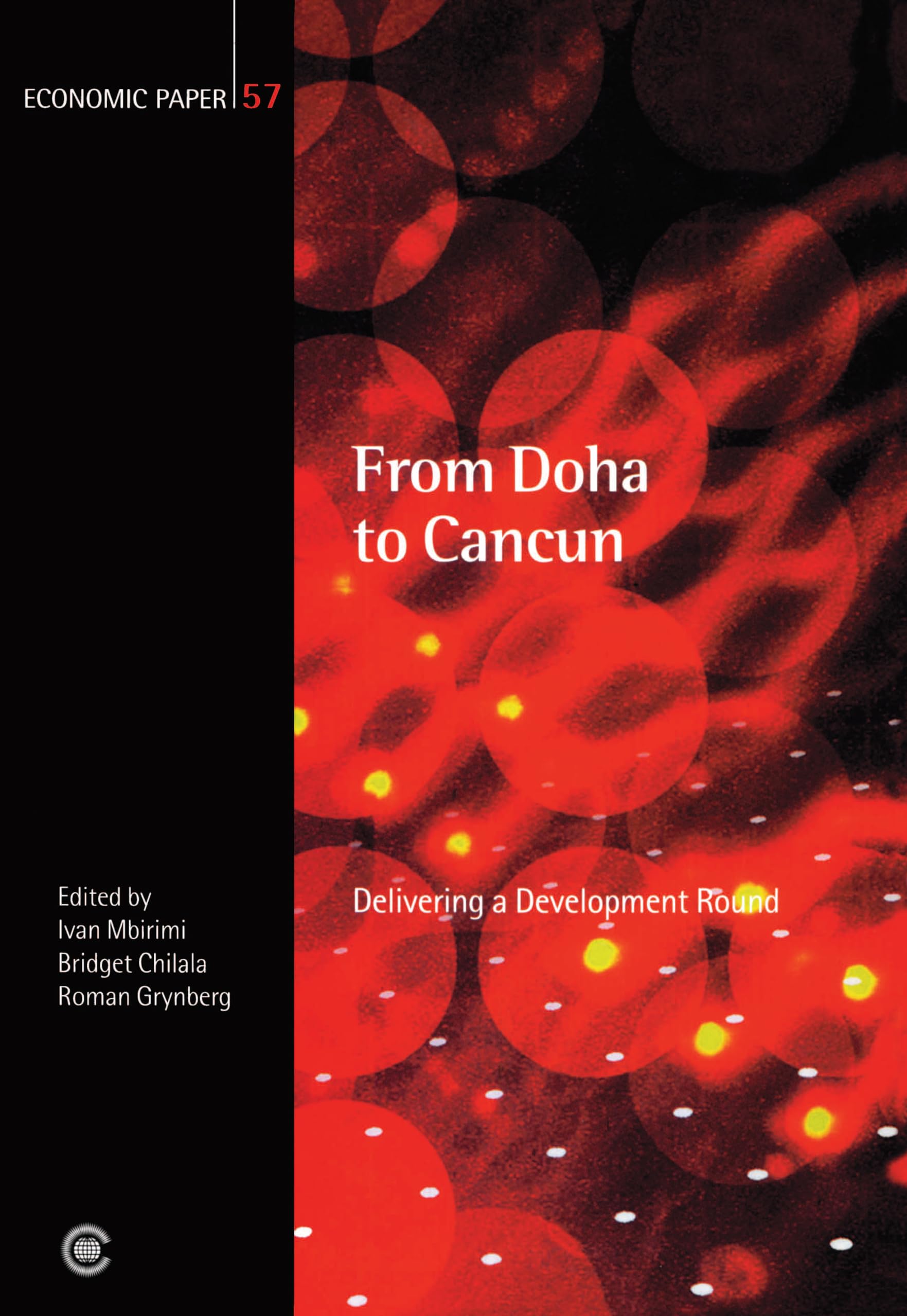 From Doha To Cancun: Delivering A Development Round (Economic Paper Series),Used