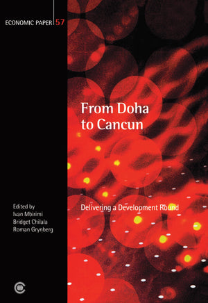 From Doha To Cancun: Delivering A Development Round (Economic Paper Series),Used