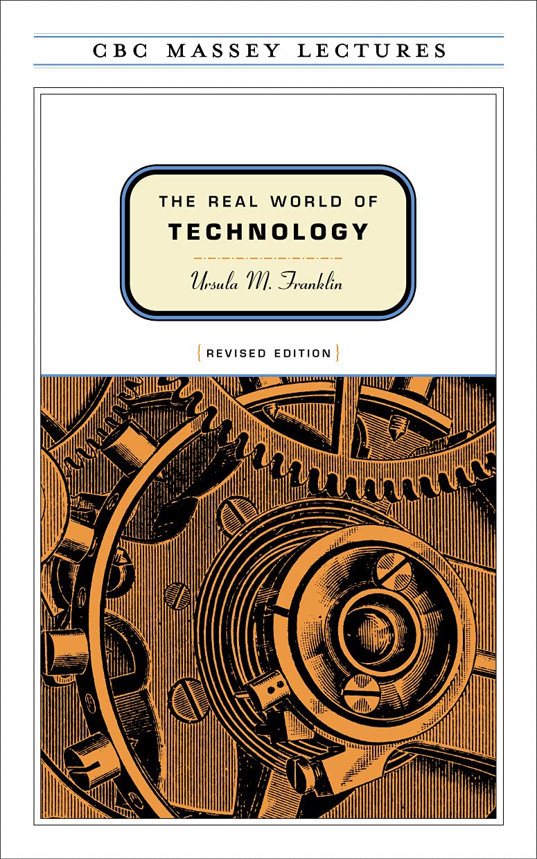 The Real World of Technology (CBC Massey Lectures series) Revised Edition,Used