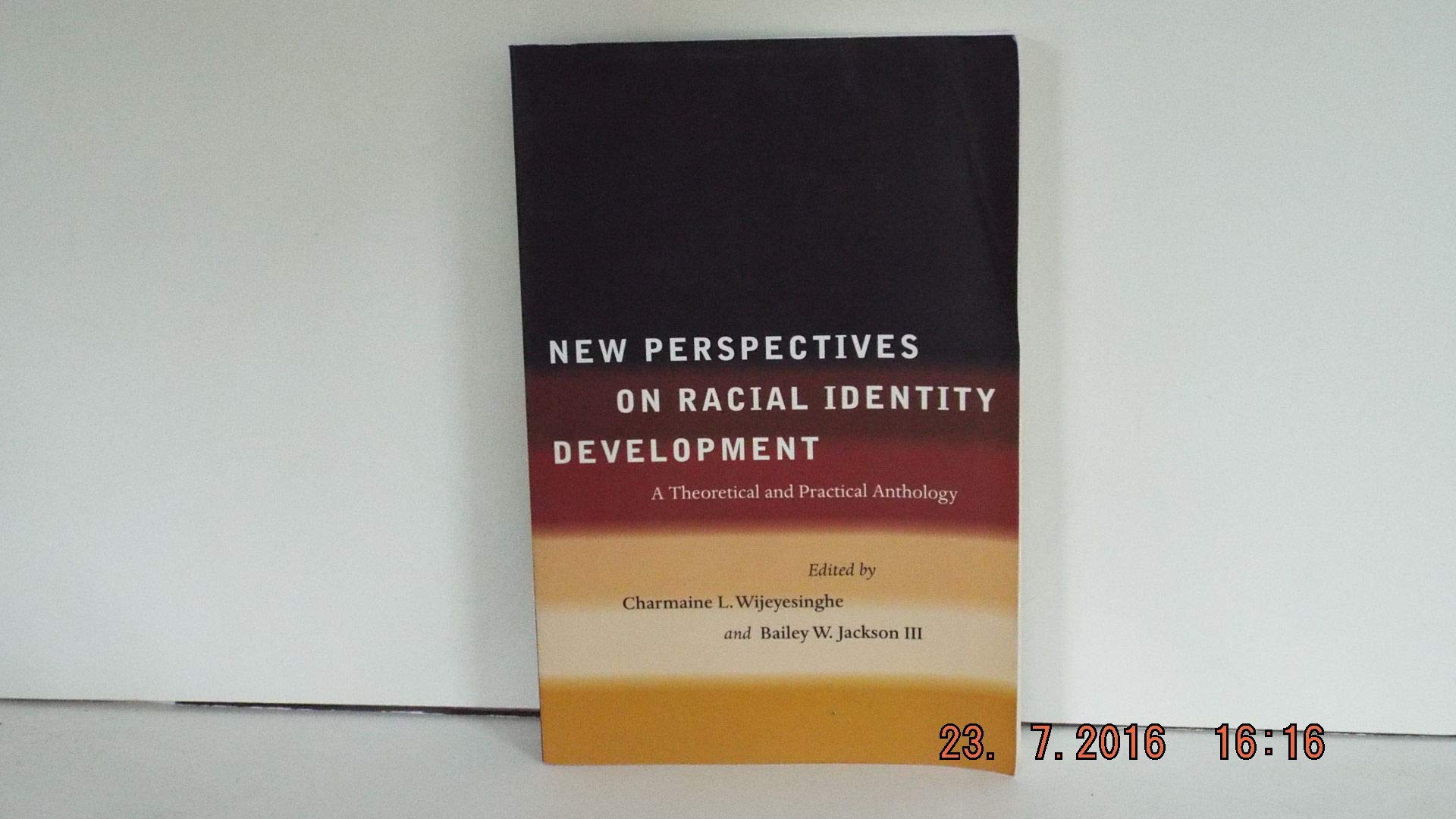 New Perspectives On Racial Identity Development: A Theoretical And Practical Anthology,New