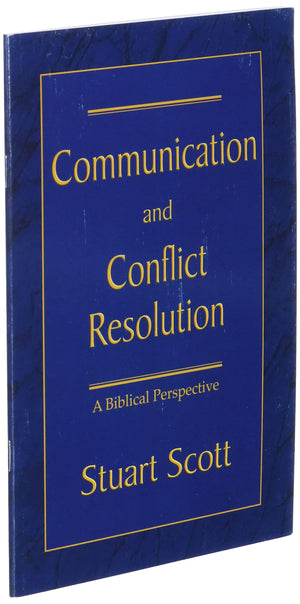 COMMUNICATION AND CONFLICT RESOLUTION: A Biblical Perspective