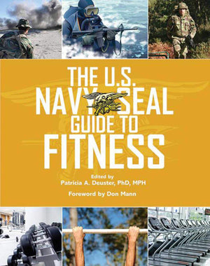 The U.S. Navy Seal Guide To Fitness
