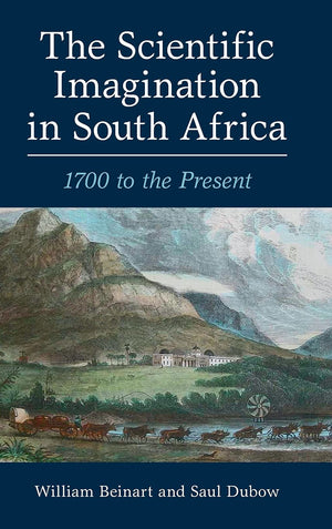The Scientific Imagination in South Africa: 1700 to the Present,Used