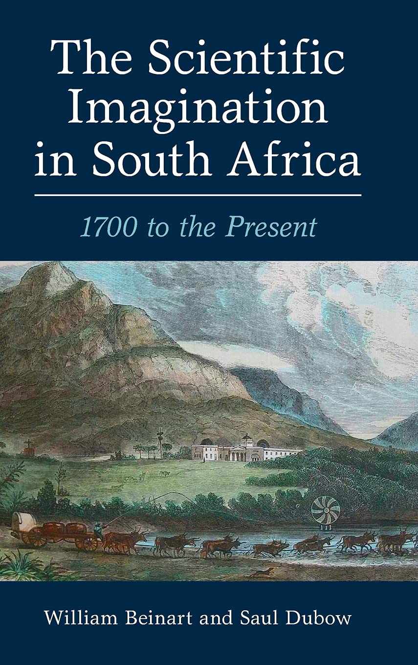 The Scientific Imagination in South Africa: 1700 to the Present,Used