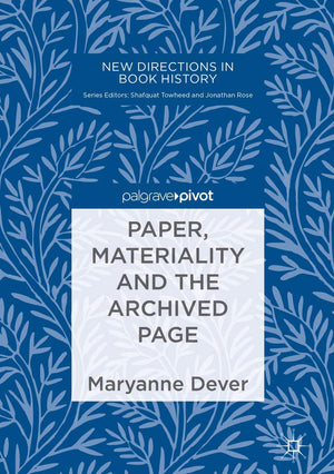Paper, Materiality and the Archived Page (New Directions in Book History),Used