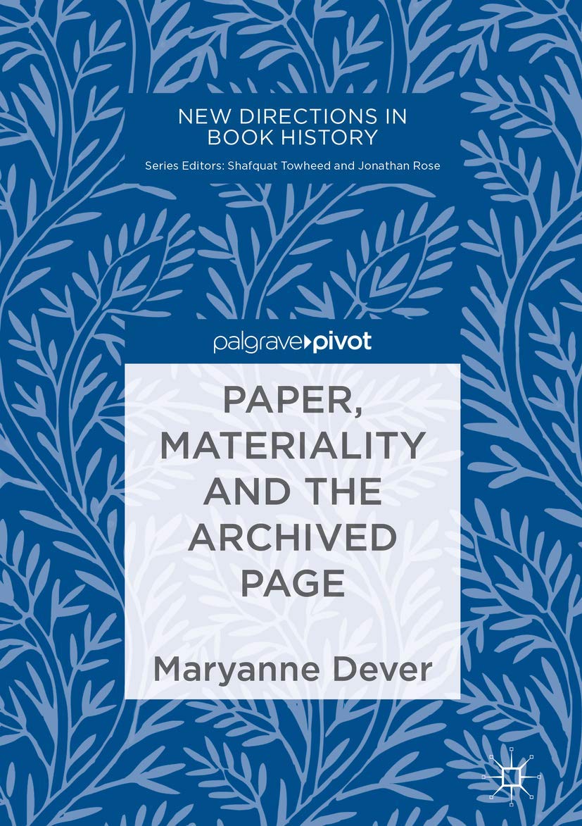 Paper, Materiality and the Archived Page (New Directions in Book History),Used