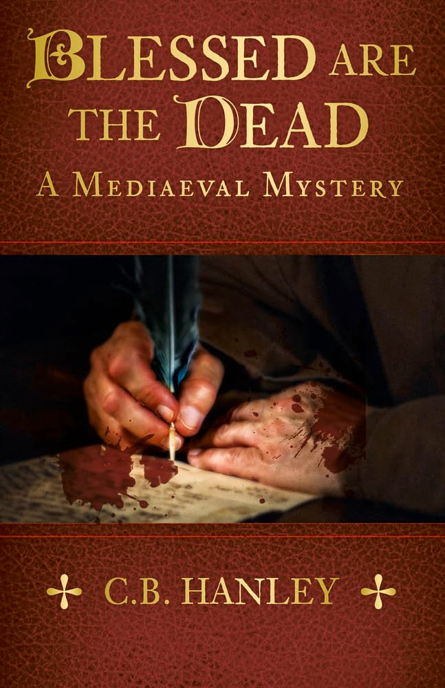 Blessed are the Dead (8) (A Mediaeval Mystery),New