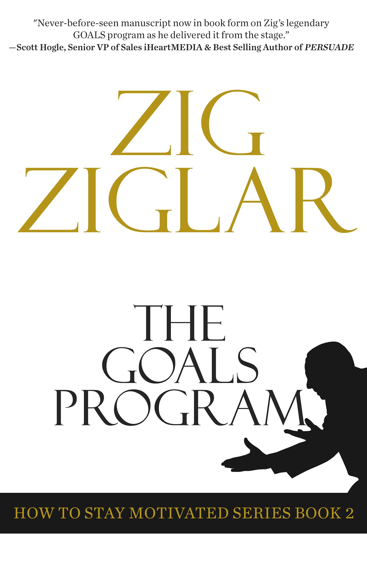 The Goals Program (How to Stay Motivated Series Book 2, 2),Used