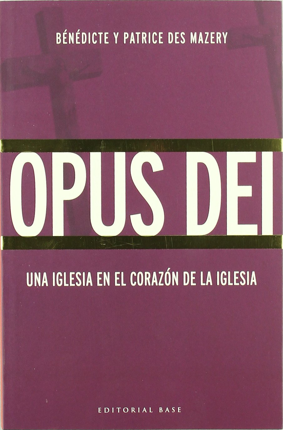 Opus Dei: Una Iglesia En El Corazn De La Iglesia (Base Hispanica/ Hispanic Base) (Spanish Edition),Used