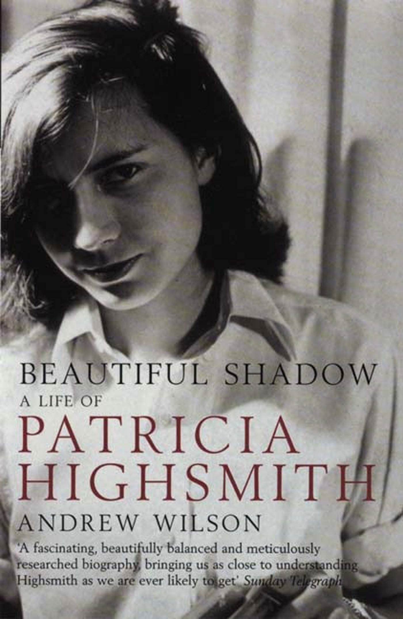 Beautiful Shadow: A Life Of Patricia Highsmith,Used