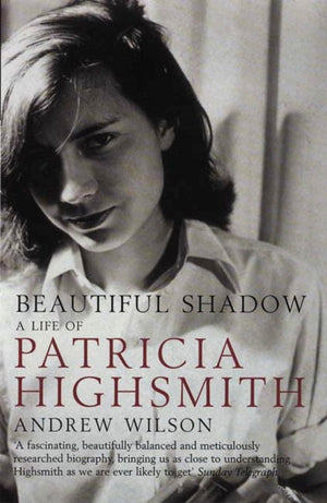 Beautiful Shadow: A Life Of Patricia Highsmith,Used