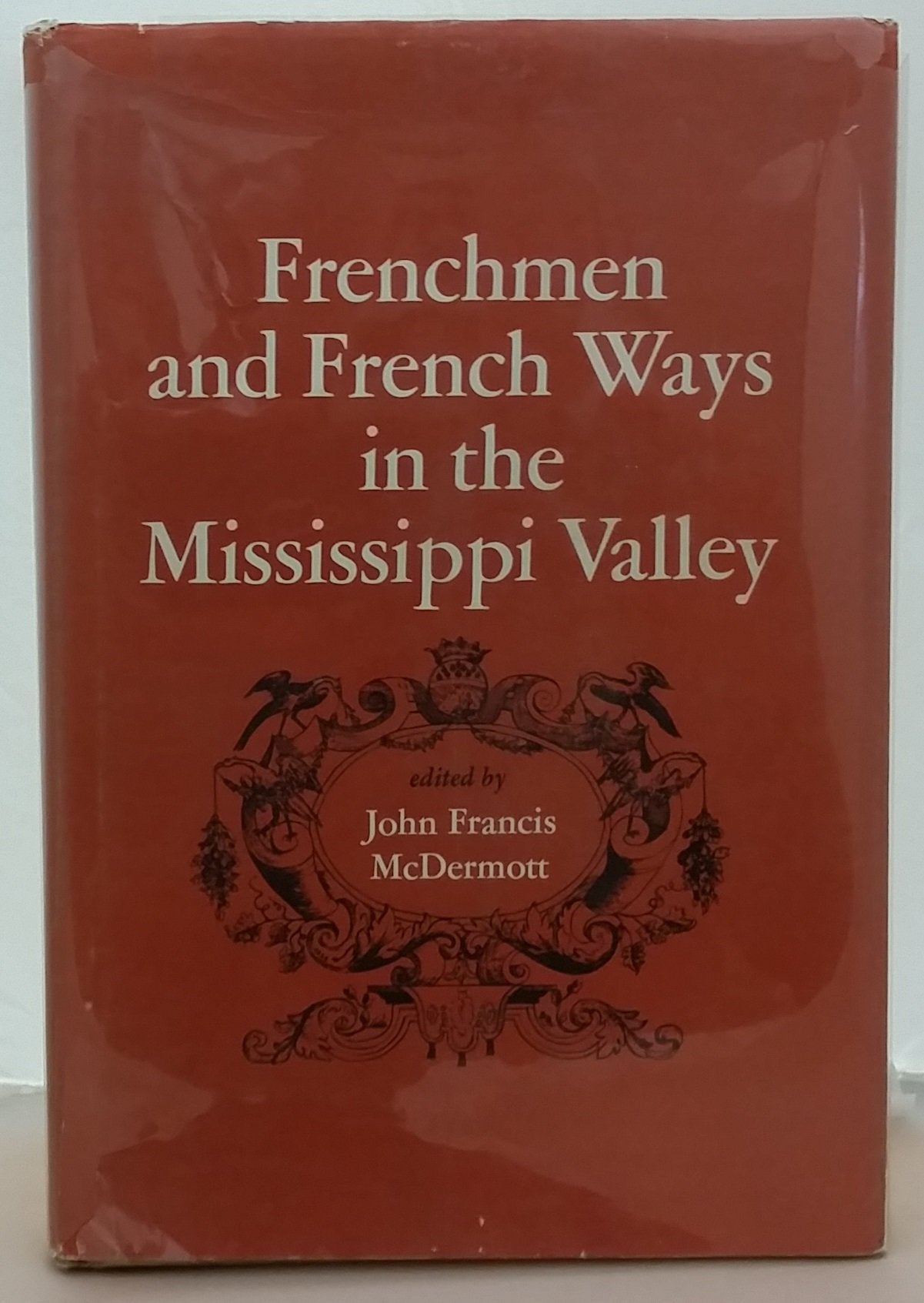 Frenchmen and French ways in the Mississippi Valley,New