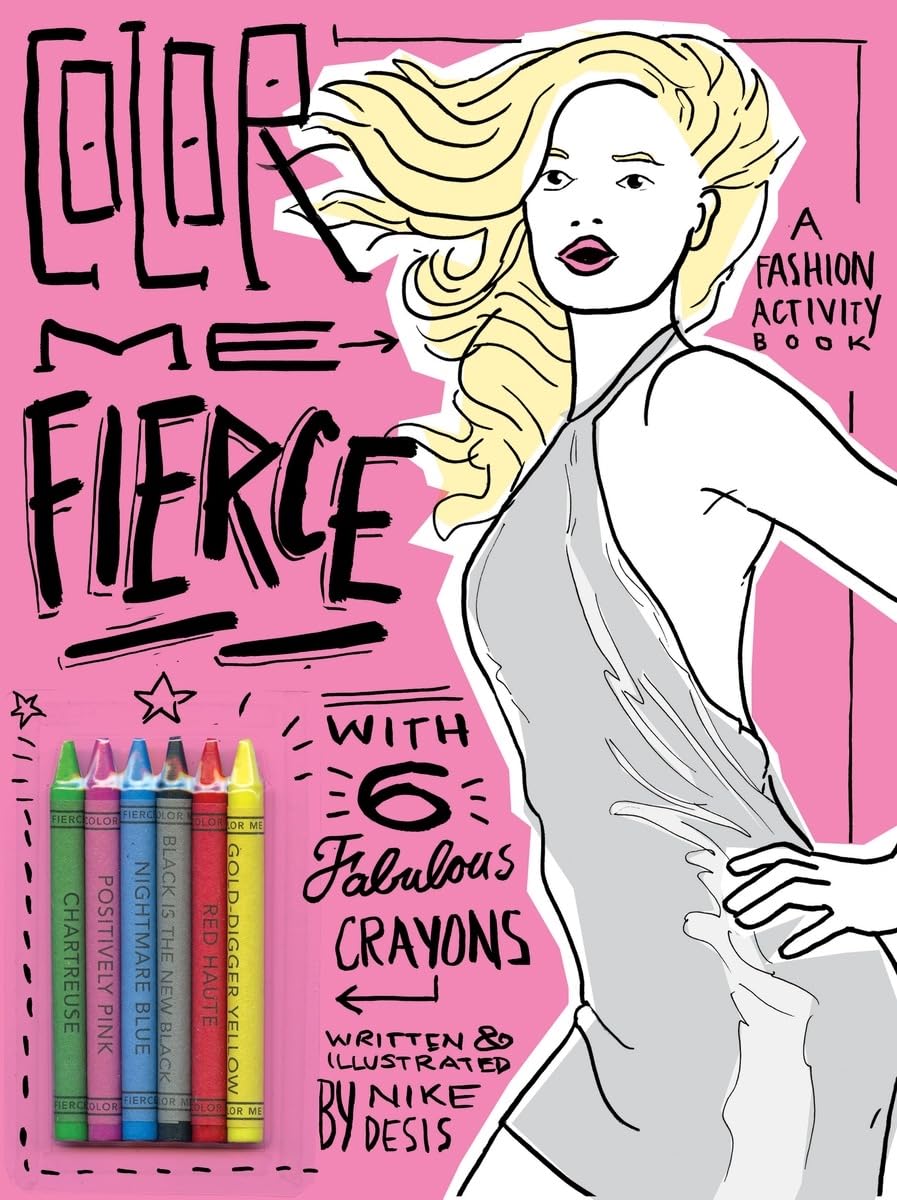 Color Me Fierce!: A Fashion Activity Book,Used