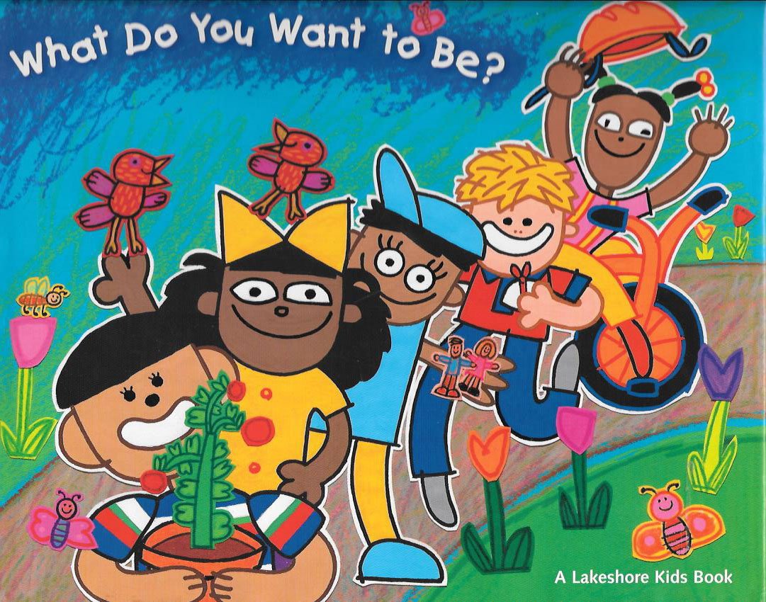 What do you want to be? (Lakeshore kids book),Used