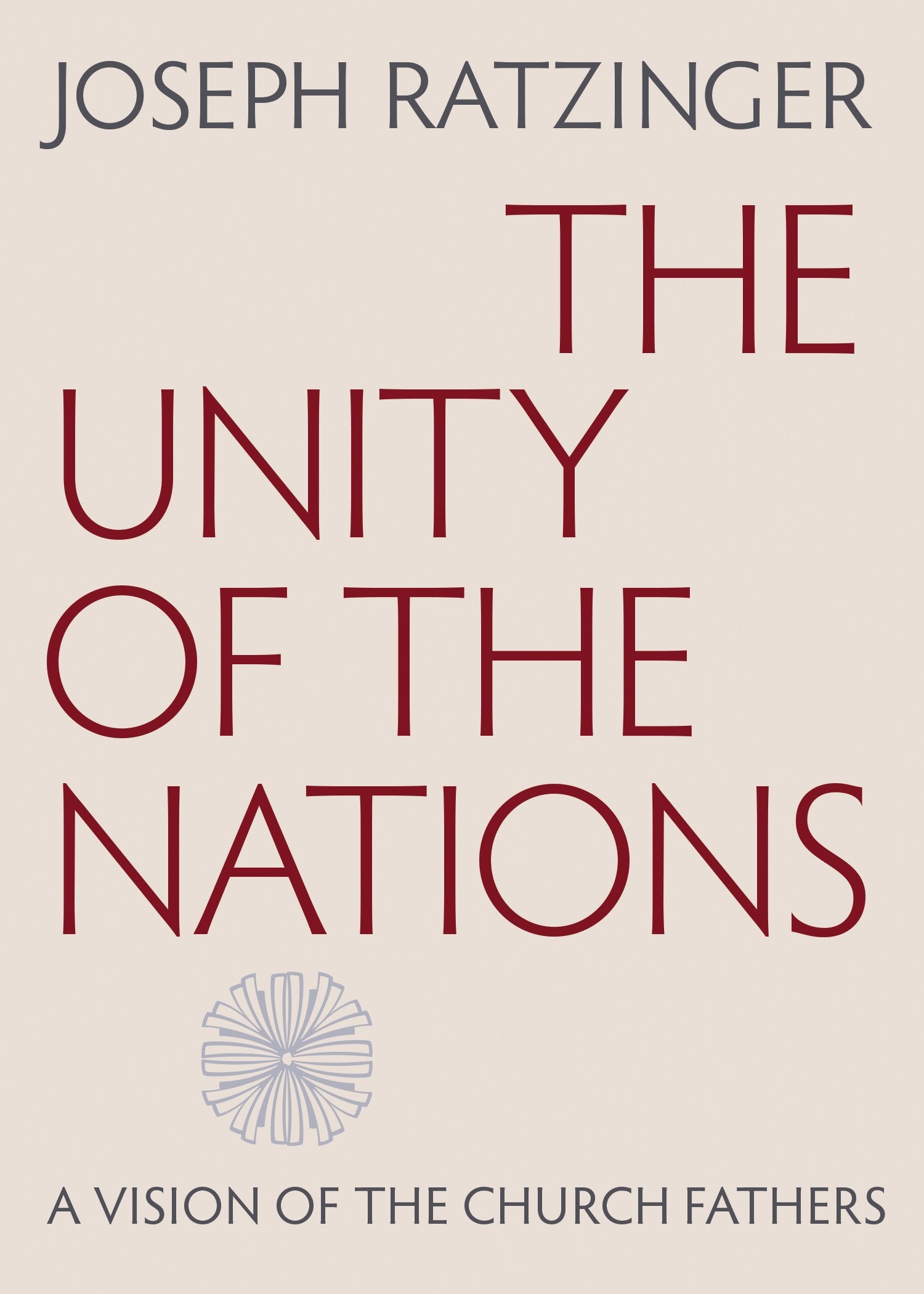 The Unity Of The Nations: A Vision Of The Church Fathers,Used