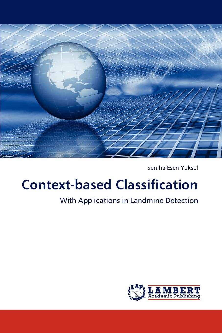 Contextbased Classification: With Applications in Landmine Detection,Used