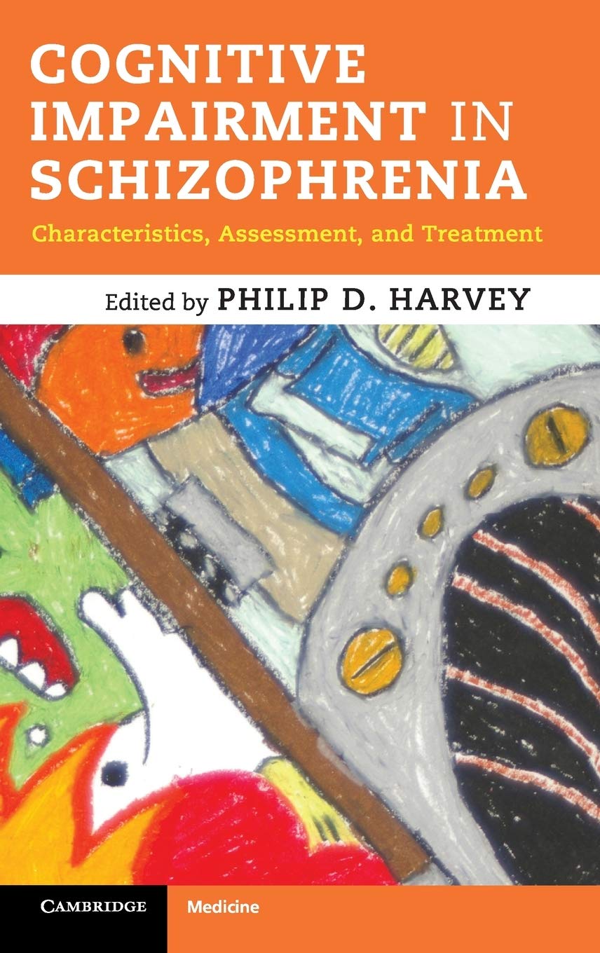 Cognitive Impairment in Schizophrenia: Characteristics, Assessment and Treatment,Used