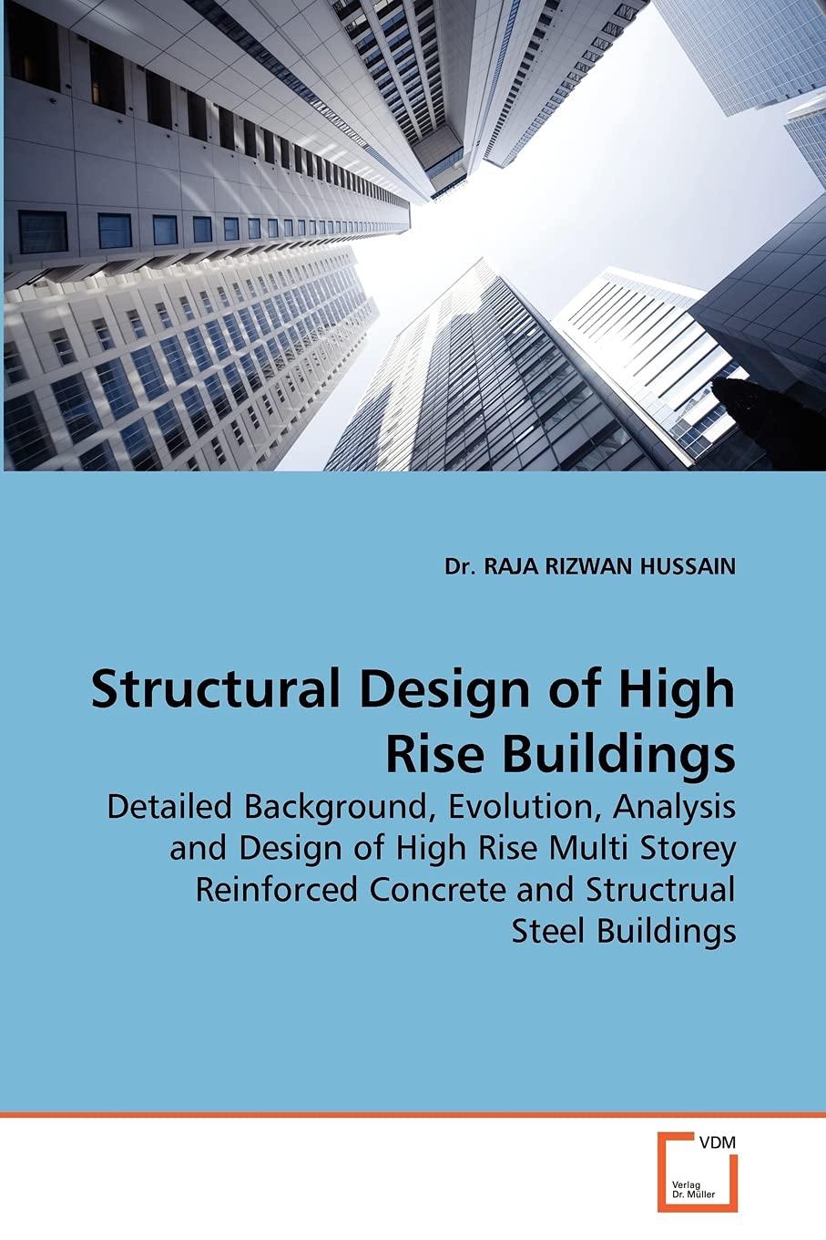 Structural Design Of High Rise Buildings: Detailed Background, Evolution, Analysis And Design Of High Rise Multi Storey Reinforc,Used