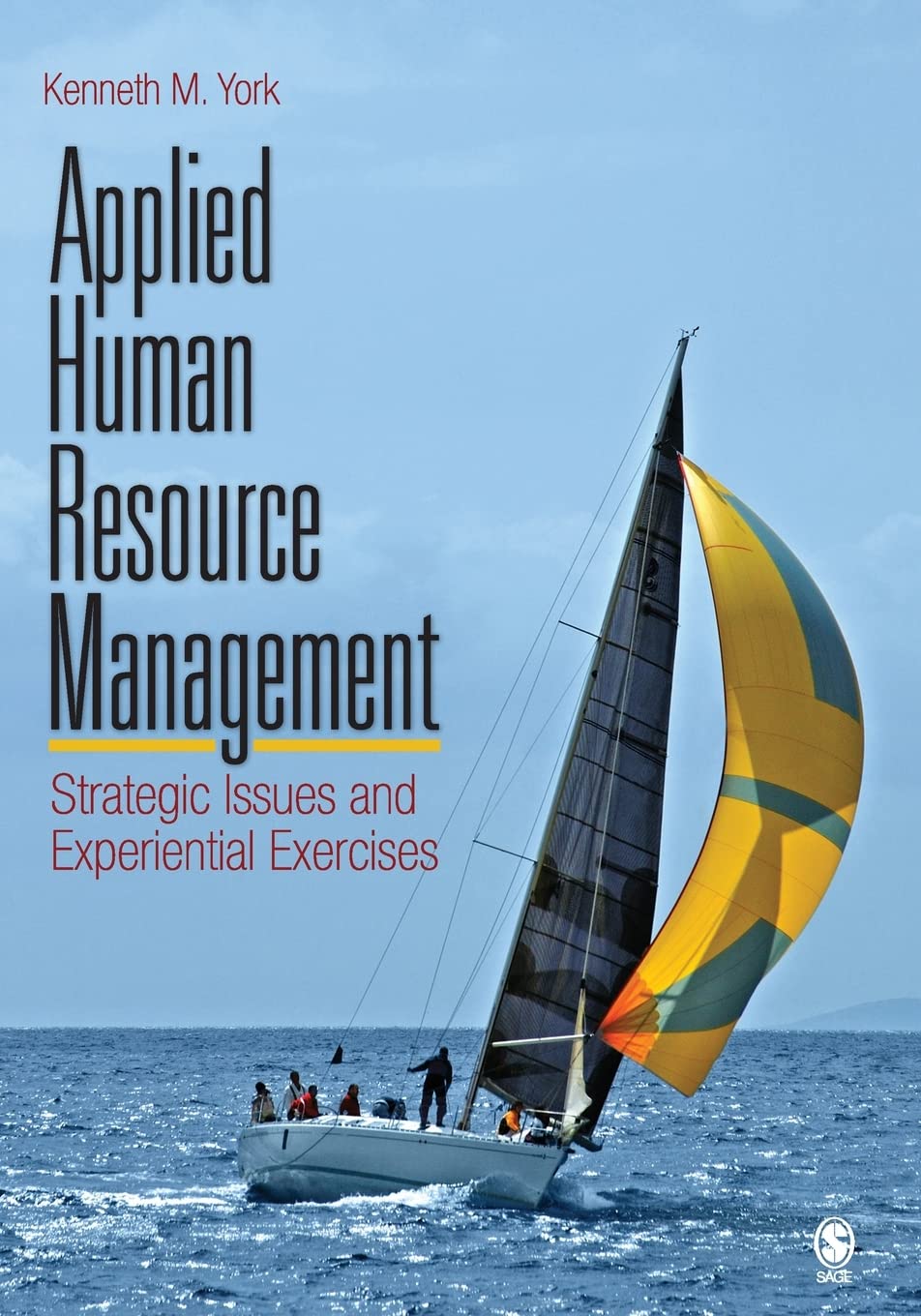 Applied Human Resource Management: Strategic Issues And Experiential Exercises