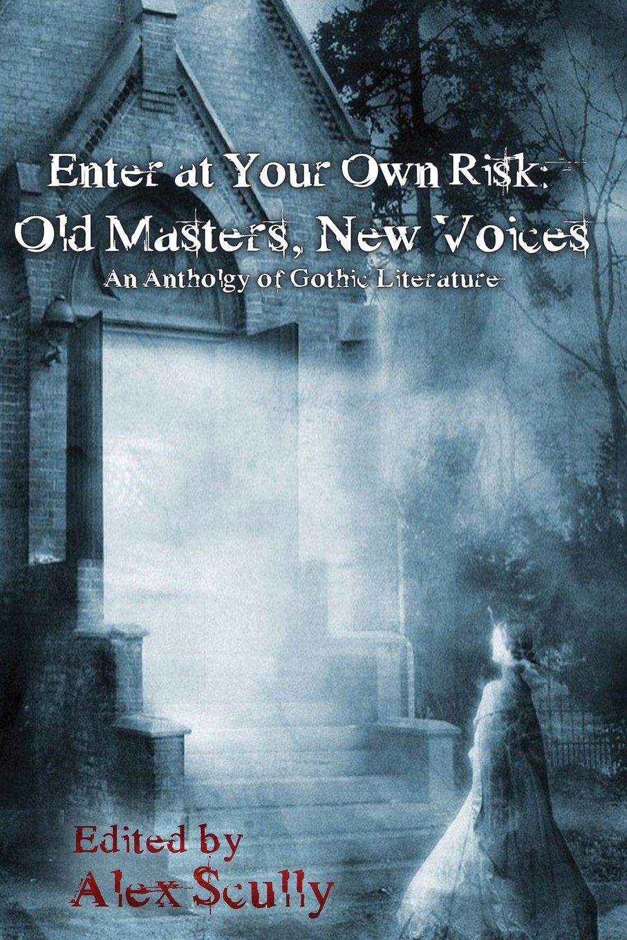 Enter At Your Own Risk: Old Masters, New Voices,New