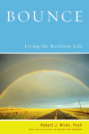 Bounce: Living the Resilient Life,New