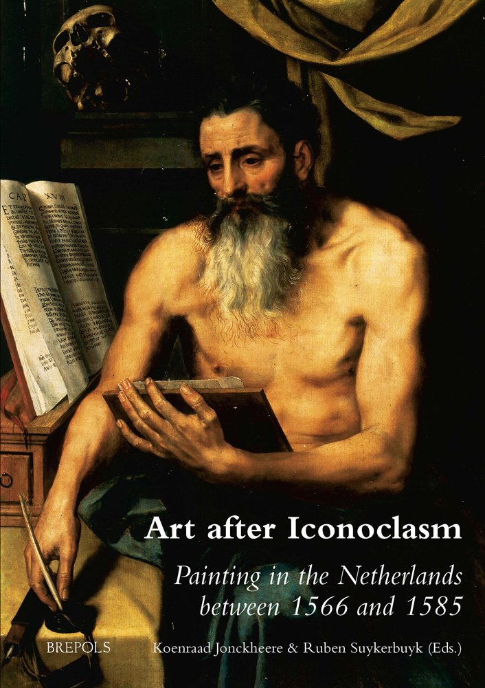 Art after Iconoclasm: Painting in the Netherlands between 1566 and 1585 (Museums at the Crossroads),Used