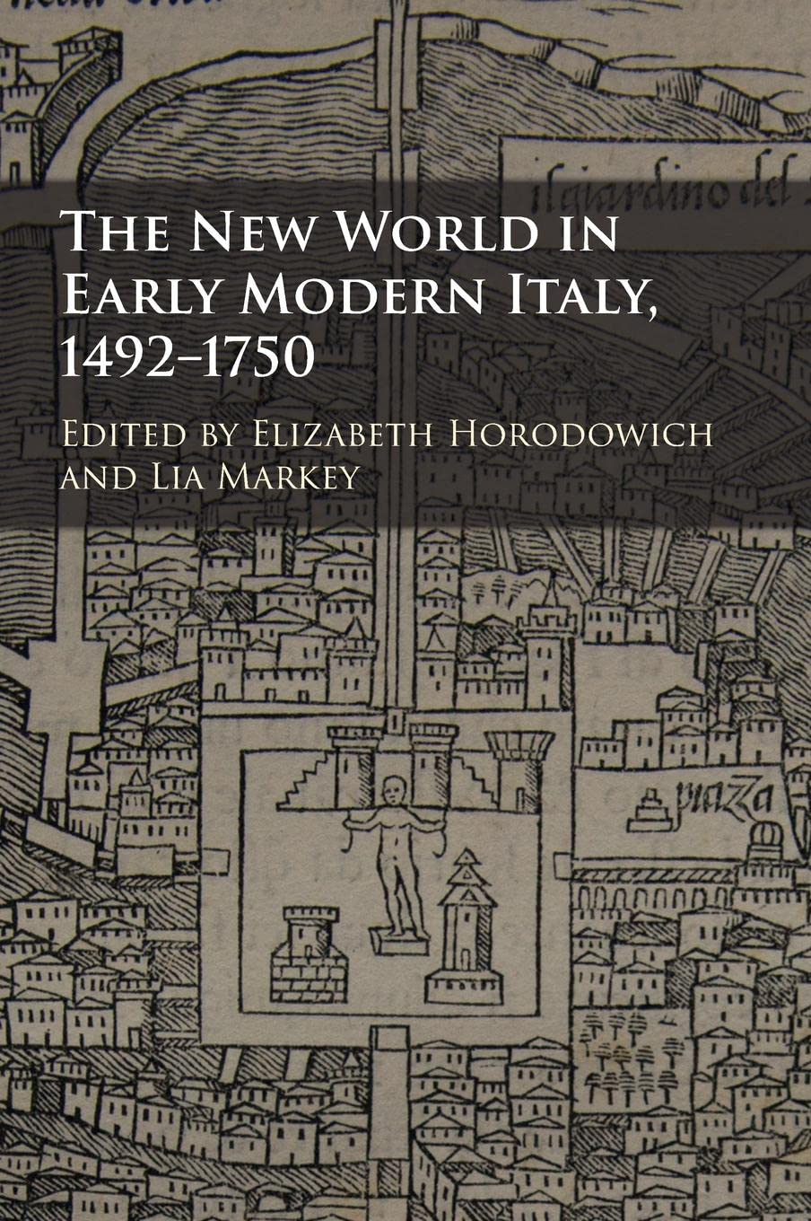 The New World in Early Modern Italy, 14921750,Used