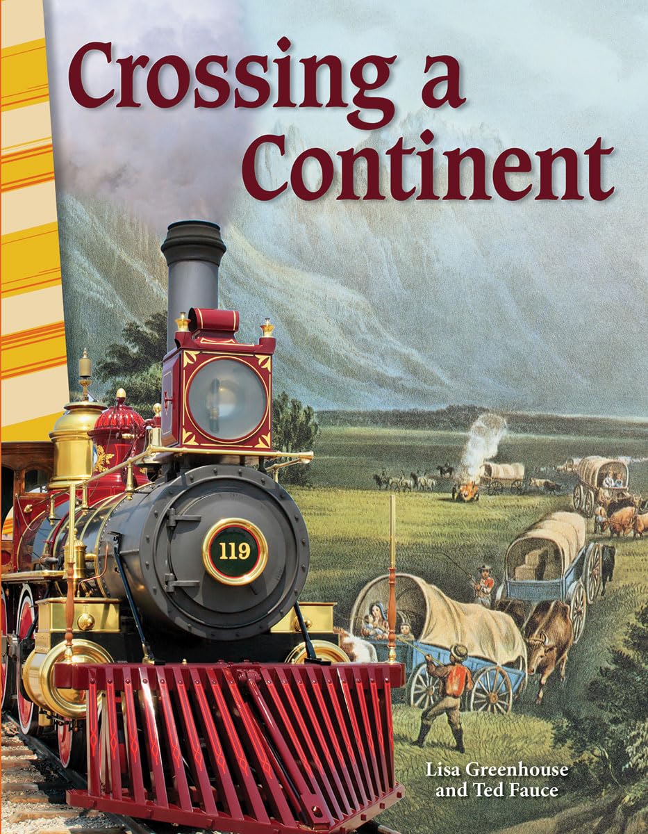 Crossing a Continent  Social Studies Book for Kids  Great for School Projects and Book Reports (Social Studies: Informational ,Used