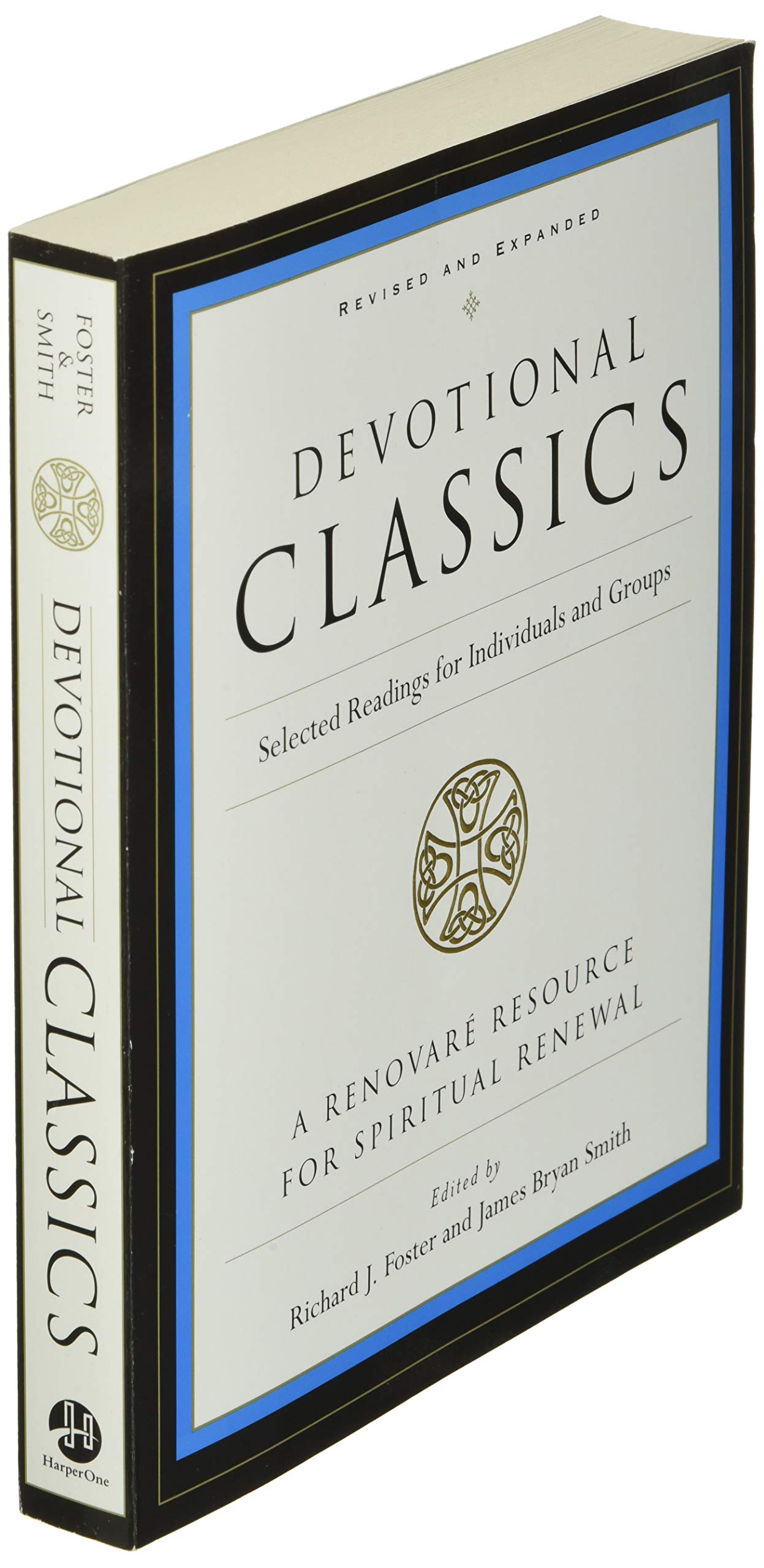 Devotional Classics: Revised Edition: Selected Readings For Individuals And Groups