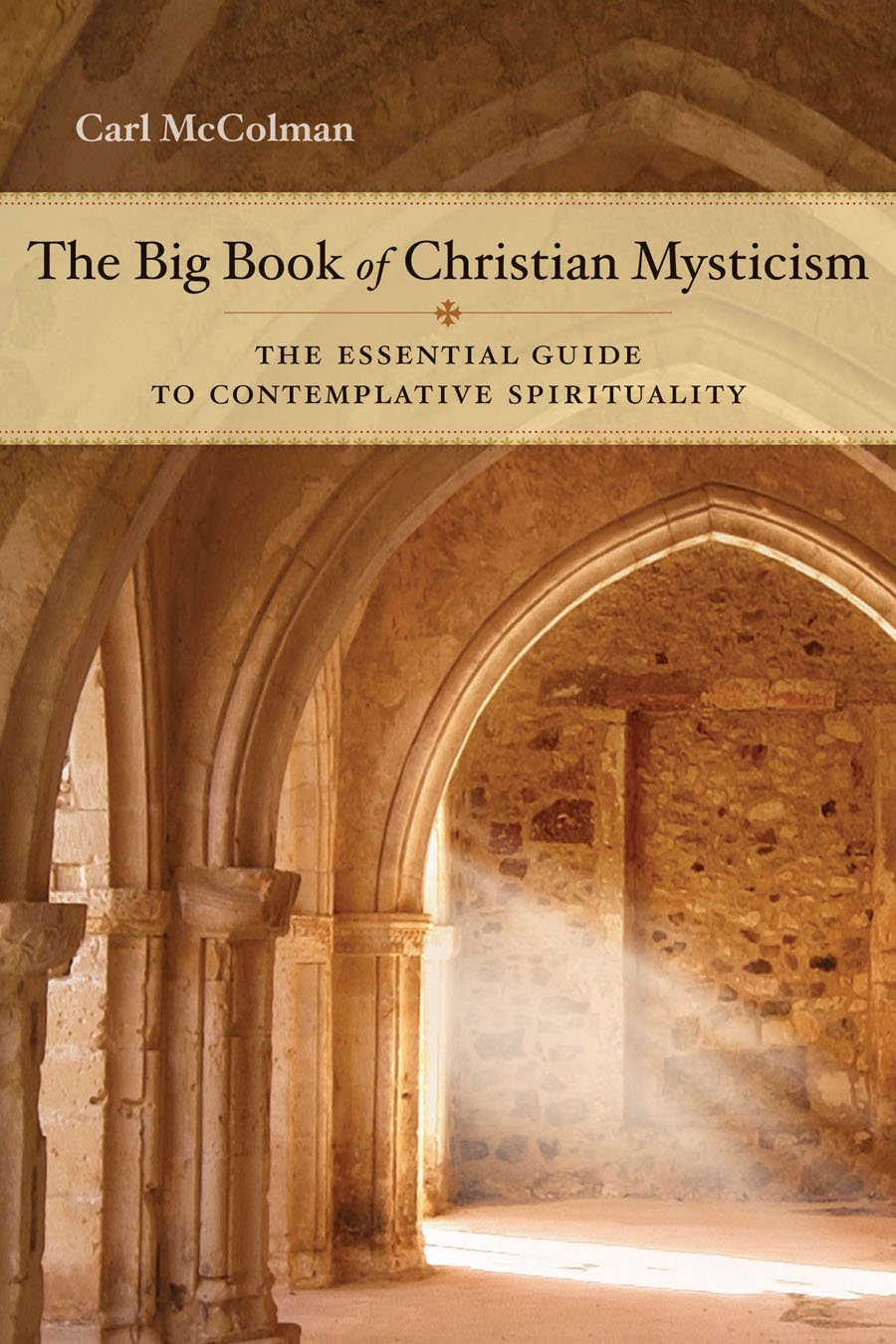 The Big Book of Christian Mysticism: The Essential Guide to Contemplative Spirituality,Used