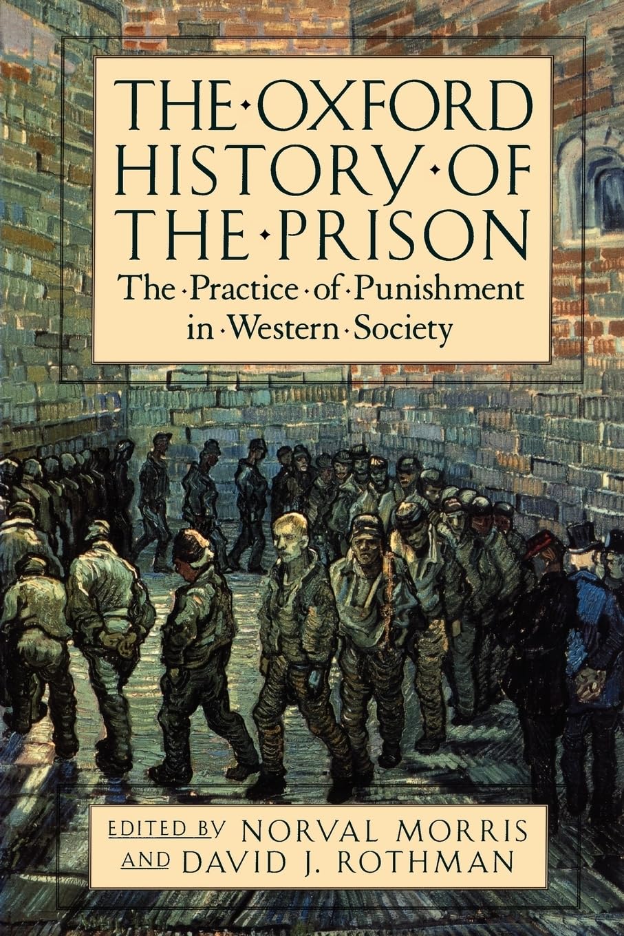 The Oxford History Of The Prison: The Practice Of Punishment In Western Society,New